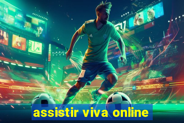 assistir viva online